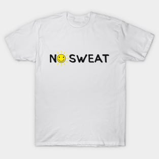 No SWEAT. Graphic Printed (by INKYZONE) T-Shirt